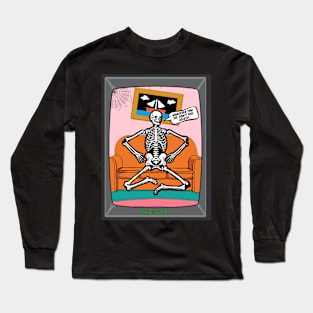 Funny Halloween Skeleton Quote Long Sleeve T-Shirt